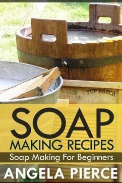 Soap Making Recipes (eBook, ePUB)