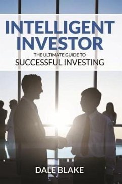 Intelligent Investor (eBook, ePUB) - Blake, Dale