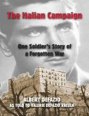 The Italian Campaign: One Soldier's Story of a Forgotten War (eBook, ePUB)