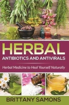 Herbal Antibiotics and Antivirals (eBook, ePUB) - Samons, Brittany