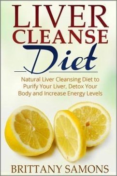Liver Cleanse Diet (eBook, ePUB) Liver Cleanse Diet (eBook, ePUB)