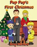 Pup Pup's First Christmas (eBook, ePUB) Pup Pup's First Christmas (eBook, ePUB)