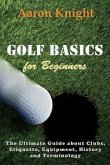 Golf Basics for Beginners (eBook, ePUB)