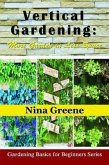 Vertical Gardening: More Garden in Less Space (eBook, ePUB) Vertical Gardening: More Garden in Less Space (eBook, ePUB)