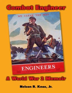 Combat Engineer: A World War 2 Memoir (eBook, ePUB) - Knox, Jr.