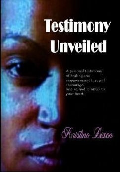 Testimony Unveiled (eBook, ePUB) - Dixon, Kristine