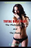 Total Role-Play: The Photographer and the Model (eBook, ePUB) Total Role-Play: The Photographer and the Model (eBook, ePUB)
