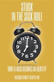 STUCK In the Sick Role (eBook, ePUB)