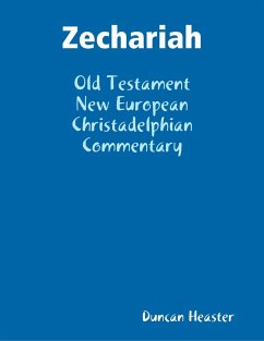 Zechariah: Old Testament New European Christadelphian Commentary (eBook, ePUB) - Heaster, Duncan