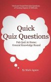 Quick Quiz Questions: Pub Quiz At Home (eBook, ePUB)