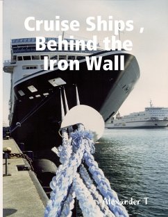 Cruise Ships, Behind the Iron Wall (eBook, ePUB) - T, Alexander