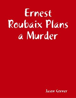 Cover Ernest Roubaix Plans a Murder (eBook, ePUB)