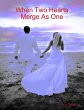 When Two Hearts Merge As One (eBook,... - Bild 1