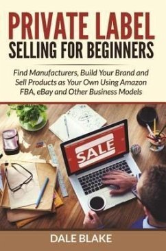 Private Label Selling For Beginners (eBook, ePUB)