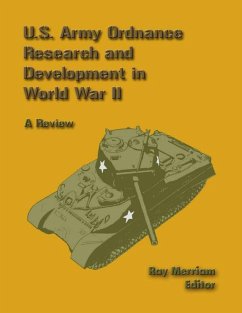 U. S. Army Ordnance Research and Development In World War 2: A Review (eBook, ePUB) - Merriam, Ray