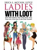 Ladies With Loot (eBook, ePUB)