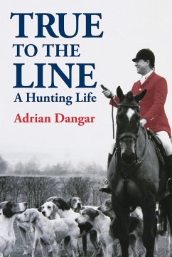 True to the Line (eBook, ePUB) - Dangar, Adrian