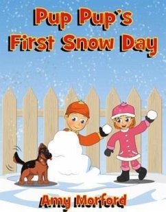 Pup Pup's First Snow Day (eBook, ePUB) - Morford, Amy