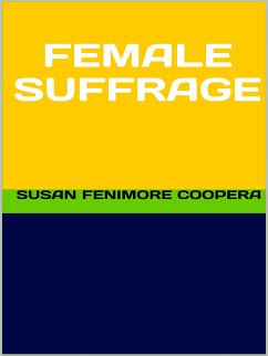 Female Suffrage (eBook, ePUB) - Fenimore Cooper, Susan