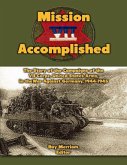 Mission Accomplished: The Story of the Campaigns of the Seventh Corps, United States Army In the War Against Germany, 1944-1945 (eBook, ePUB)