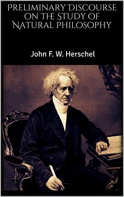 Preliminary Discourse on the Study of Natural Philosophy (eBook, ePUB) - F. W. Herschel, John
