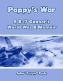 Pappy's War: A B-17 Gunner's Memoir (eBook, ePUB)