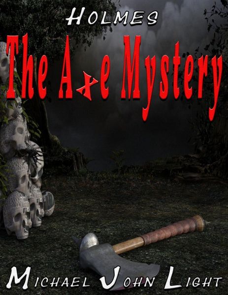 Holmes The Axe Mystery (eBook, ePUB) Holmes The Axe Mystery (eBook, ePUB)