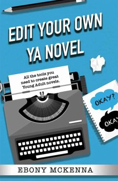 Edit Your Own Young Adult Novel (eBook, ePUB) - Mckenna, Ebony