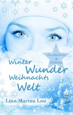 Winter - Wunder - Weihnachtswelt - Lou, Lina-Marina