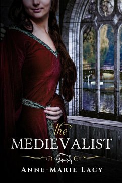The Medievalist (eBook, ePUB) - Lacy, Anne-Marie