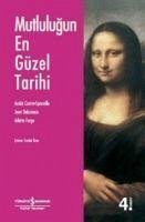 Mutlulugun En Güzel Tarihi - Comte Sponville, Andre; Delumeau, Jean; Farge, Arlette