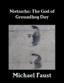 Nietzsche: The God of Groundhog Day (eBook, ePUB)