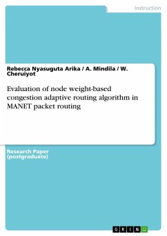 Evaluation of node weight-based congestion adaptive routing algorithm in MANET packet routing