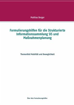 Formulierungshilfen für die Strukturierte Informationssammlung SIS und Maßnahmenplanung - Berger, Mathias
