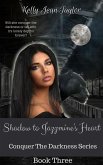 Shadow to Jazzmine's Heart (Conquer the Darkness Series, #3) (eBook, ePUB)