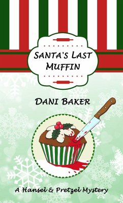 Santa's Last Muffin - Baker, Dani