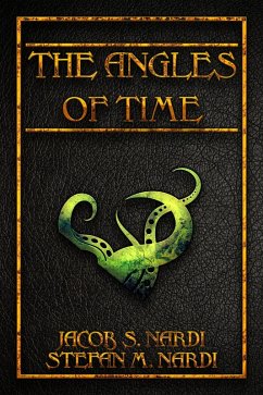 The Angles Of Time (The Ministry Of Ungentlemanly Warfare, #0.1) (eBook, ePUB) - Nardi, Stefan M.; Nardi, Jacob S.