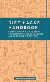 Diet Hacks Handbook (eBook, ePUB)