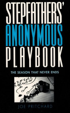 Stepfathers' Anonymous Playbook (eBook, ePUB) - Pritchard, Joe Michael