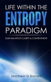 Life Within the Entropy Paradigm: (eBook, ePUB)
