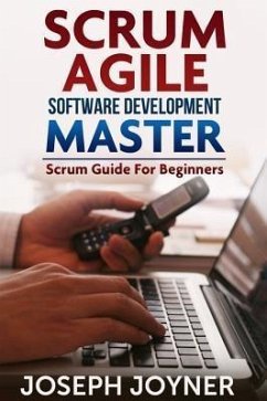 Scrum Agile Software Development Master (eBook, ePUB) - Joyner, Joseph