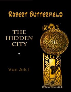The Hidden City: Van Ark I (eBook, ePUB) - Butterfield, Robert