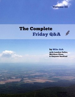 The Complete Friday Q&A: Volume III (eBook, ePUB) - Ash, Mike; Fuller, Landon; Elton, Matthew; Raskind, Gwynne