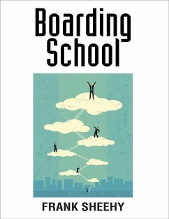 Boarding School (eBook, ePUB) - Sheehy, Frank