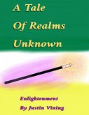 A Tale Of Realms Unknown - Enlightenment (eBook, ePUB)