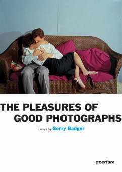 Gerry Badger: The Pleasures of Good Photographs (eBook, ePUB) - Badger, Gerry