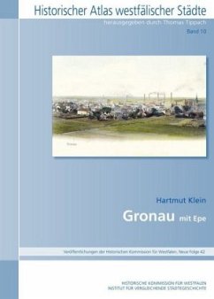 Gronau mit Epe / Historischer Atlas Westfälischer Städte .10 - Klein, Hartmut