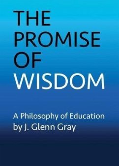 The Promise of Wisdom (eBook, ePUB) - Gray, J. Glenn