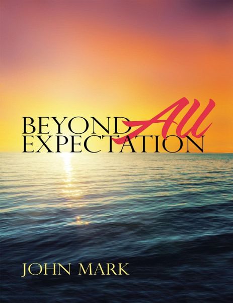 Beyond All Expectation (eBook, ePUB) Beyond All Expectation (eBook, ePUB)