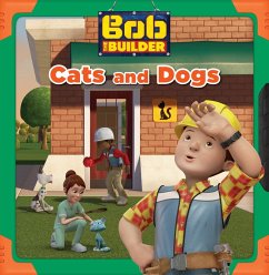 Cats and Dogs (Bob the Builder) (eBook, ePUB Enhanced)